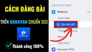Full Cách Đăng Bài Trên Haravan Chuẩn SEO Mới Nhất - Haravan Blog Update