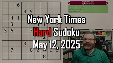 NYT Hard Sudoku Walkthrough | May 12, 2025