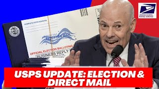 USPS Chief on Election Mail &amp; Direct Mail Future: Critical Updates for Marketers