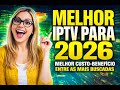 🔥Melhor App IPTV 2026 para Smart TV Samsung e LG ✅ IPTV SEM TRAVAR em FULL HD