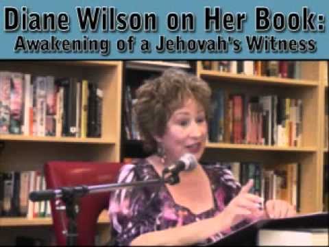 Awakening of a Jehovah's Witness Part I Diane Wilson