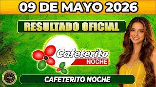 🔥 RESULTADO CAFETERITO NOCHE HOY 09 de MAYO 2026 🟡 VERIFICA TU NÚMERO YA