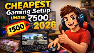 Cheapest Gaming Setup Under ₹500 😱 | Budget Gaming Setup 2026 | sasta gaming setup 
