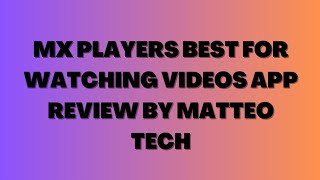 Mx Players Best For Watching Videos App Review By Matteo Tech screenshot 4