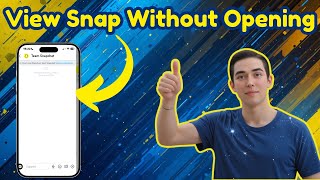 How to View a Snap Without Opening It iPhone | Secret Preview Trick (2026)