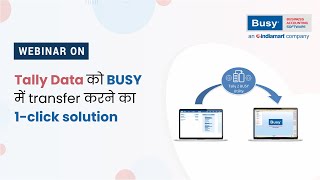 Effortlessly Migrate your Tally data to BUSY (Hindi) | Tally 2 BUSY