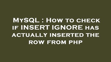 MySQL : How to check if INSERT IGNORE has actually inserted the row from php