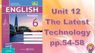 🎈Prepare 6 Unit 12 The Latest Technology pp.54-58 Workbook Косован, Вітушинська