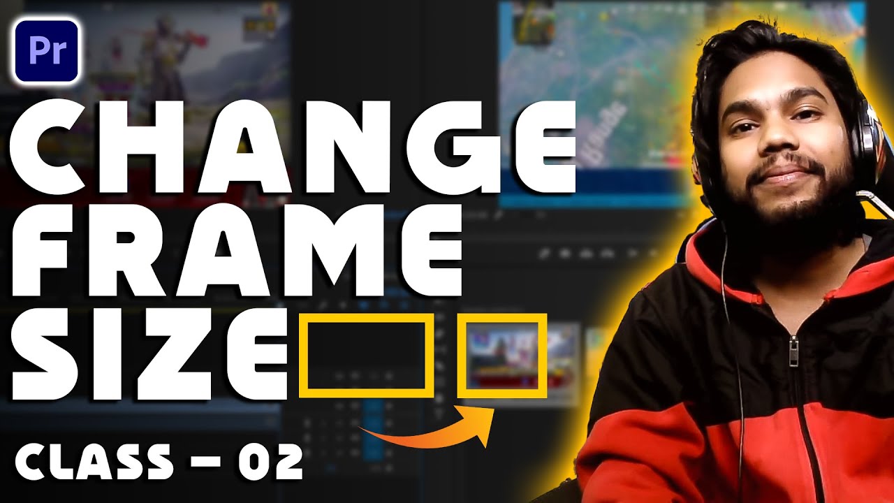 How To Change Frame Size In Premiere Pro In Hindi Frame Size Class how-to-change-frame-size-in-premiere-pro-in-hindi-frame-size-class