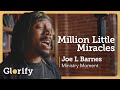 Joe L Barnes x Glorify - Million Little Miracles (Official Version)