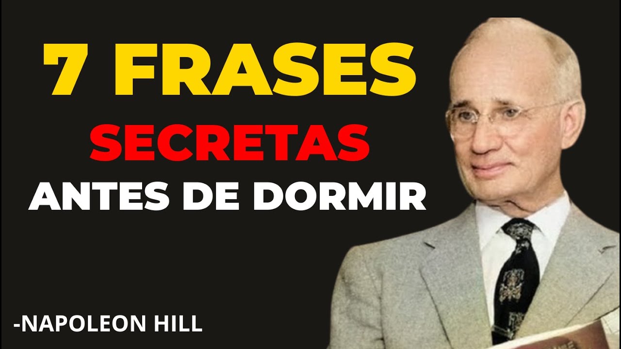 As 7 FRASES SECRETAS que Napoleon Hill REPETIA Antes de DORMIR | Riqueza e Transformação