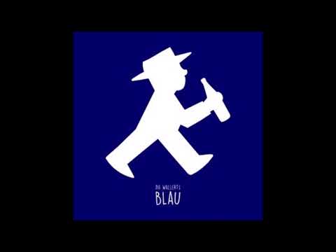 Die Wallerts - Blau (Traumtherapie Edit)