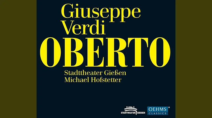 Oberto, Conte di San Bonifacio, Act II: Act II: Li...