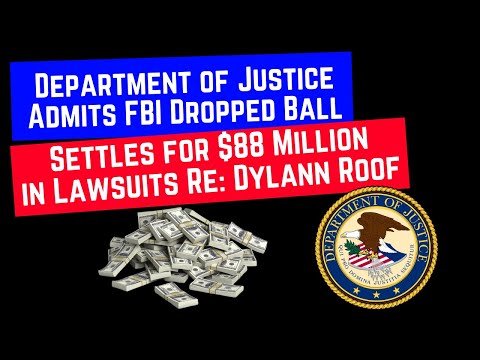 DOJ Admits They Dropped The Ball On Dylann Roof And Pays BIG!