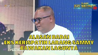 Alasan BADAI Eks KERISPATIH Larang SAMMY Bawakan Lagunya | RUMPI (18/5/23) P3