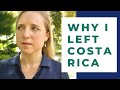 8 Reasons Why Americans LEAVE Costa Rica [Why I Left]