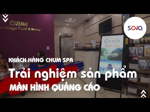 Màn Hình Quảng Cáo SONA - Giải Pháp Tăng Doanh Thu Của CHUM SPA