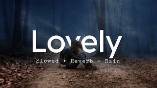 Billie Eilish ft. Khalid - Lovely (slowed + reverb + rain)