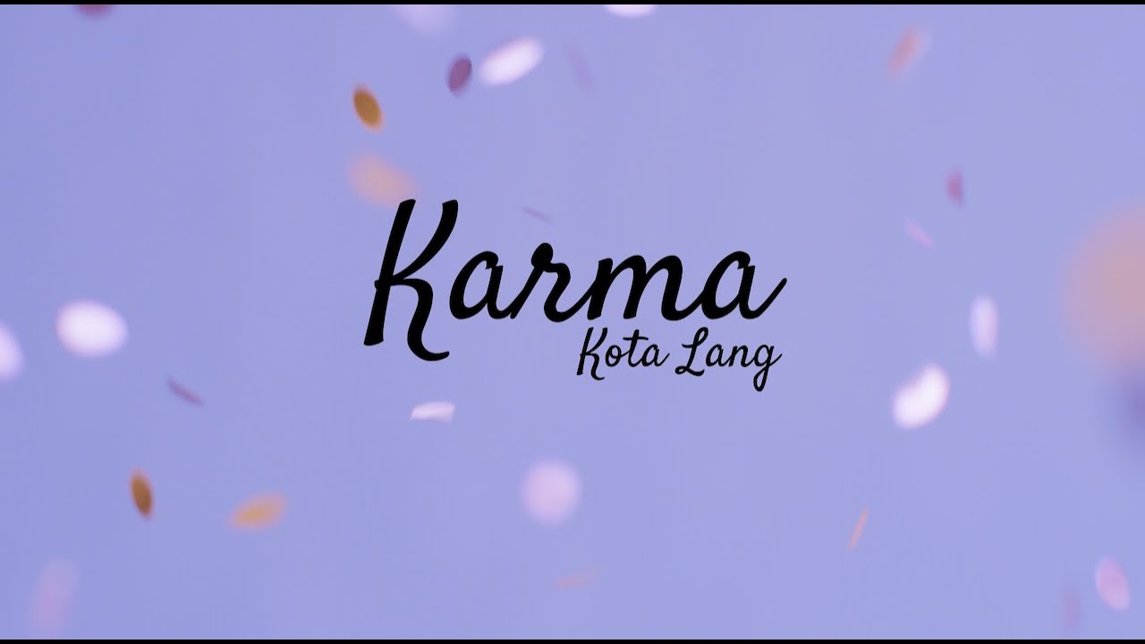 Kota Lang   Karma Official Lyric Video