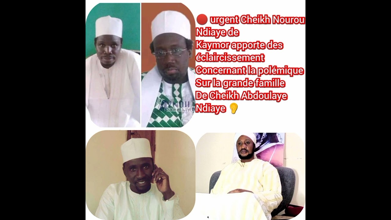 🔴 urgent Cheikh Nourou Ndiaye de KAYMOR fait éclaircissement sur la famille Abdoulaye Ndiaye 👂