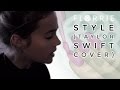 Taylor Swift - Style (Florrie cover)