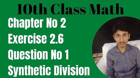 10Th Class Math || Exercise 2.6 | Chapter 2 | Question No 1 | Synthetic Division -#10thclassmath