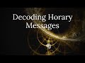 Decoding Horary Messages