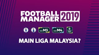 FM19: Tutorial tambah liga bawahan Malaysia dalam Football Manager