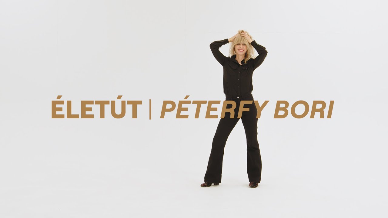 ÉLETÚT I Péterfy Bori