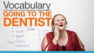 Speaking English  Going to the dentist