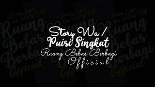 STORY WA 30 DETIK | STORY WA TERBARU | Ruang Bebas Berbagi Official