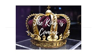 THE KING IS COMING