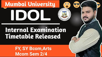 🔥IDOL Internal Examination Timetable Released | FYBCOM | SYBCOM | MCOM Part 1/2 🤫