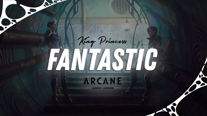 King Princess - “Fantastic” - from Arcane Season 2 「AMV」