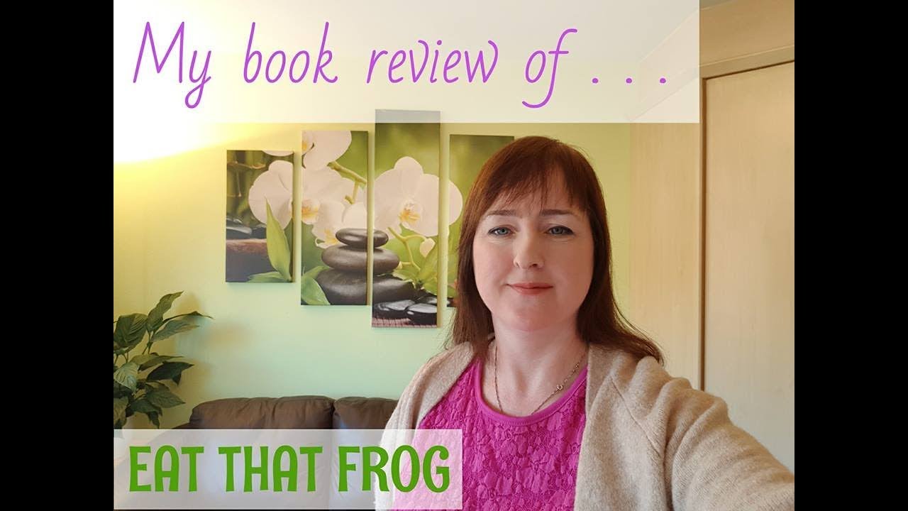 Book Review - Eat That Frog! - YouTube