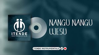 NANGU NANGU UJESU EKUBIZA INSTRUMENTAL