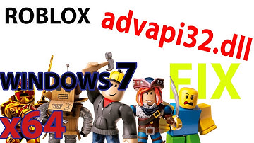 Roblox advapi32.dll Windows 7 x64 FIX