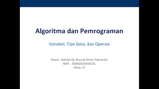 [2] Variabel, Tipe Data, Dan Operasi I Praktikum Algoritma Dan Pemrograman