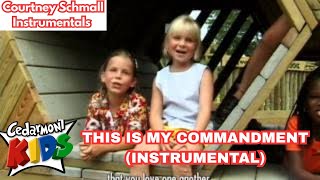 Cedarmont Kids : This Is My Commandment (Instrumental)