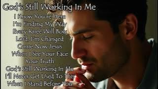 🎵 God's Still Working In Me  | Praise and Worship Songs 2025 | New Christian Songs🎵