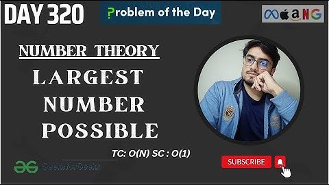Day 320 - Largest number possible | Greedy| | JAVA | C++ | GFG POTD | DSA SHEET | 12 Sept
