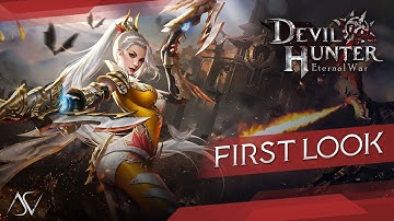 Devil Hunter: Eternal War (Android/iOS) - First Look Gameplay!