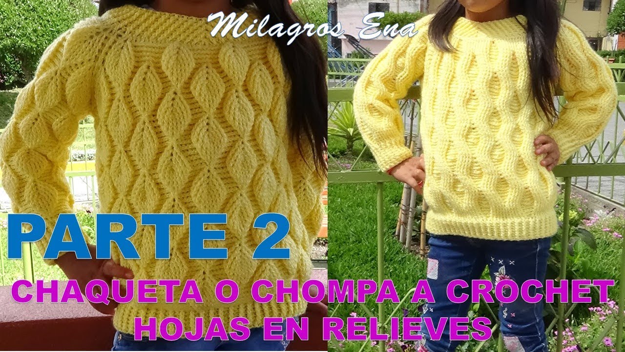 crochet hair PARTE 2 Suéter, Jersey, Chaqueta, Pullover o Chompa a crochet en punto HOJAS EN RELIEVES