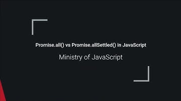 Promise.all vs Promise.allSettled in JavaScript