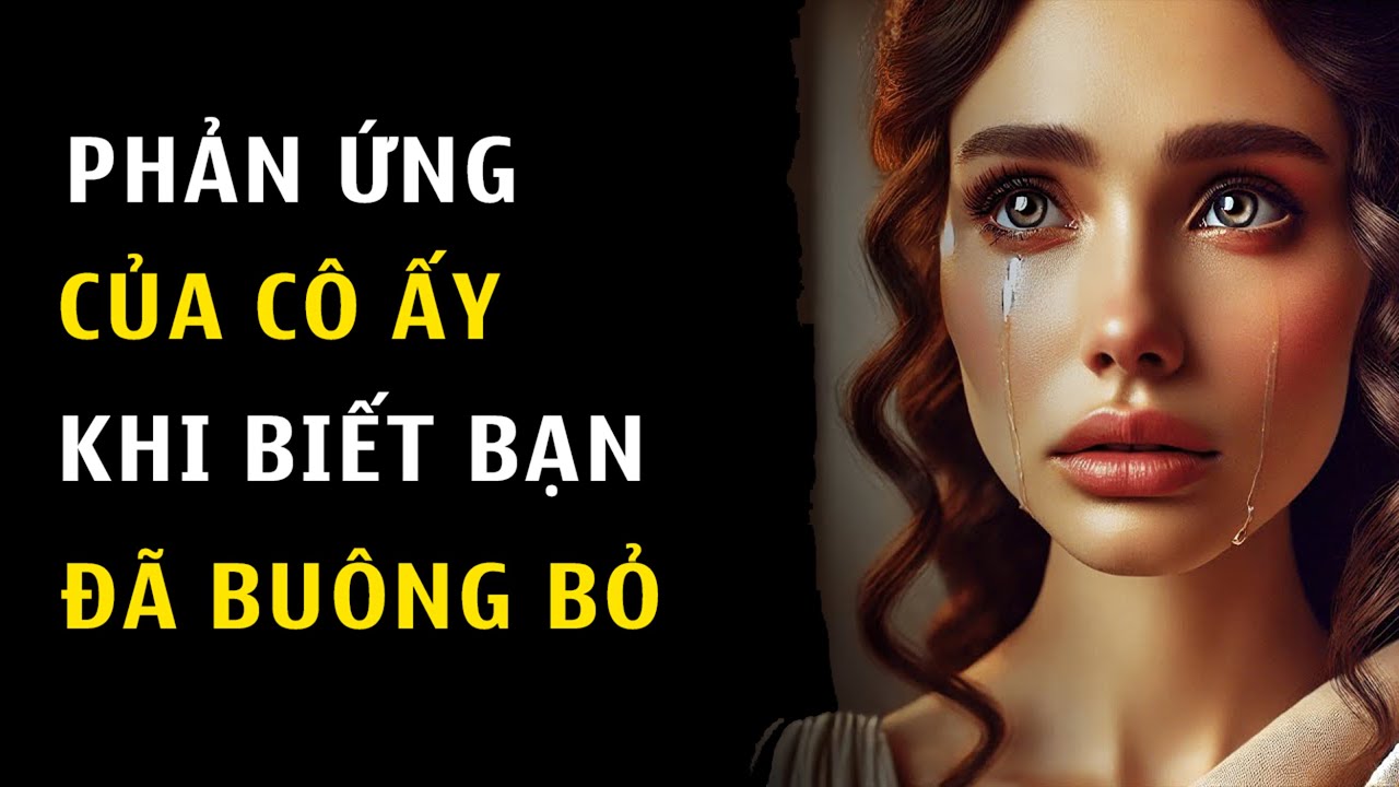 Phản Ứng Của Cô Ấy Khi Nhận Ra Bạn ĐÃ MẤT HẾT Tình Cảm | Chủ Nghĩa Khắc Kỷ