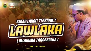 VIRAL TERBARU ! LAWLAKA ( ALLAHUMA TAQOBBALNA) || HADROH SEKAR LANGIT Voc. Cak Zufar