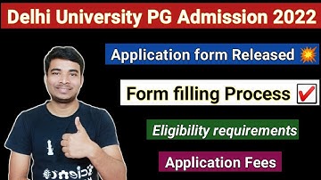 Delhi University (DU) PG Admission 2022 💥 || Application form filling Process ☑️ || Eligibility 🙂