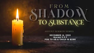 12.14.25 | Sunday Worship 2nd Service | Isaiah 9:2-7 | For to Us a Child is Born