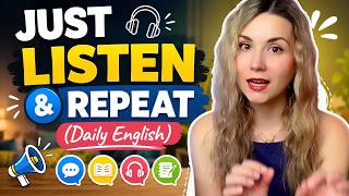 Daily English: Just Listen and Repeat