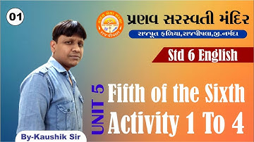 STD 6 || English || Unit 5 Fifth of the Sixth || Activity 1 To 4 || Gujarati Medium || Part 1